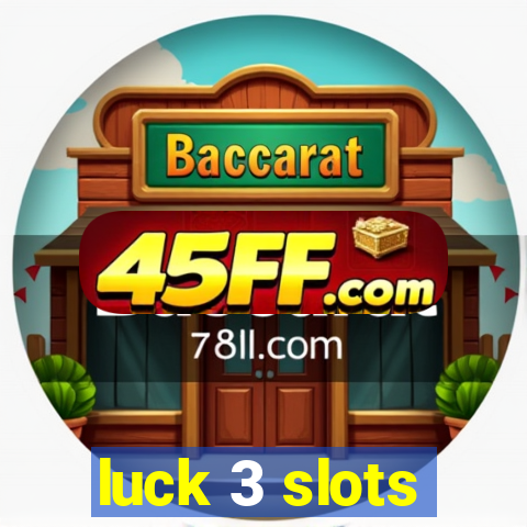 luck 3 slots